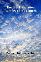 The Pre-Tribulation Rapture of The Church