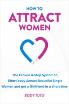 Dating and Relationship Advice for Men 7 - How to Attract Women