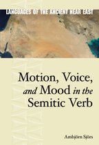 Languages of the Ancient Near East- Motion, Voice, and Mood in the Semitic Verb