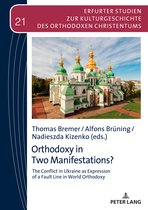 Erfurter Studien zur Kulturgeschichte des orthodoxen Christentums- Orthodoxy in Two Manifestations?