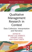 Routledge Focus on Business and Management- Qualitative Management Research in Context