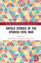 Routledge/Canada Blanch Studies on Contemporary Spain- Untold Stories of the Spanish Civil War