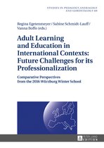 Studien zur Paedagogik, Andragogik und Gerontagogik / Studies in Pedagogy, Andragogy, and Gerontagogy- Adult Learning and Education in International Contexts: Future Challenges for its Professionalization