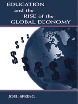 Sociocultural, Political, and Historical Studies in Education- Education and the Rise of the Global Economy