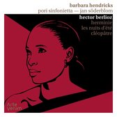 Barbara Hendricks, Pori Sinfonietta, Jan Söderblom - Berloiz: Herminie, Les Nuits D'été, Cleopatre (CD)