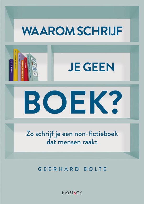 Boekcover met de titel 'Waarom schrijf je geen boek?' in grote letters. Kleine boeken op een plank.