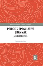 Routledge Studies in American Philosophy- Peirce's Speculative Grammar