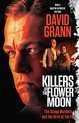 Grann, D: Killers of the Flower Moon/Tie-In