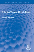 Routledge Revivals-A Soviet Theatre Sketch Book
