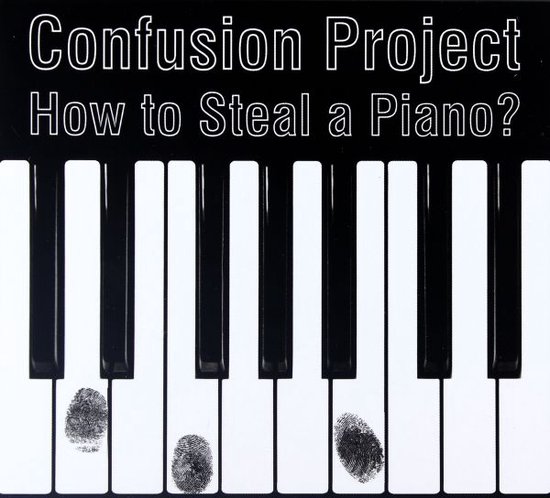 Confusion Project - How to steal a piano? [CD], Confusion Project ...