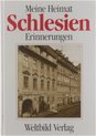 Meine Heimat Schlesien (Teile 2): Erinnerungen