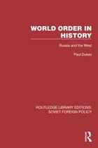 Routledge Library Editions: Soviet Foreign Policy- World Order in History