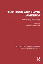 Routledge Library Editions: Soviet Foreign Policy-The USSR and Latin America