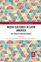 Routledge Research in Cultural and Media Studies- Media Cultures in Latin America