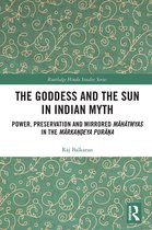 Routledge Hindu Studies Series-The Goddess and the Sun in Indian Myth