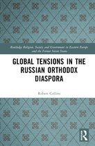 Routledge Religion, Society and Government in Eastern Europe and the Former Soviet States- Global Tensions in the Russian Orthodox Diaspora