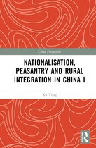 China Perspectives- Nationalisation, Peasantry and Rural Integration in China I