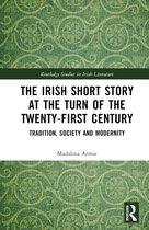 Routledge Studies in Irish Literature-The Irish Short Story at the Turn of the Twenty-First Century