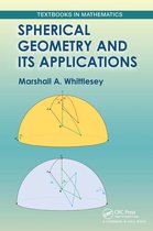 Textbooks in Mathematics- Spherical Geometry and Its Applications