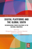 Routledge Advances in Internationalizing Media Studies- Digital Platforms and the Global South