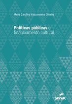 Série Universitária - Políticas públicas e financiamento cultural