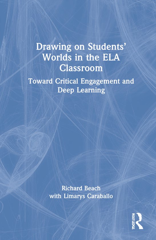 Drawing on Students’ Worlds in the ELA Classroom - cover