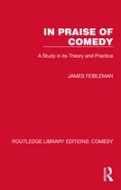 Routledge Library Editions: Comedy- In Praise of Comedy