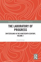 Routledge Studies in Modern European History-The Laboratory of Progress