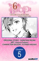 The 6th Loop: I'm Finally Free of Auto Mode in this Otome Game CHAPTER SERIALS 5 - The 6th Loop: I'm Finally Free of Auto Mode in this Otome Game #005