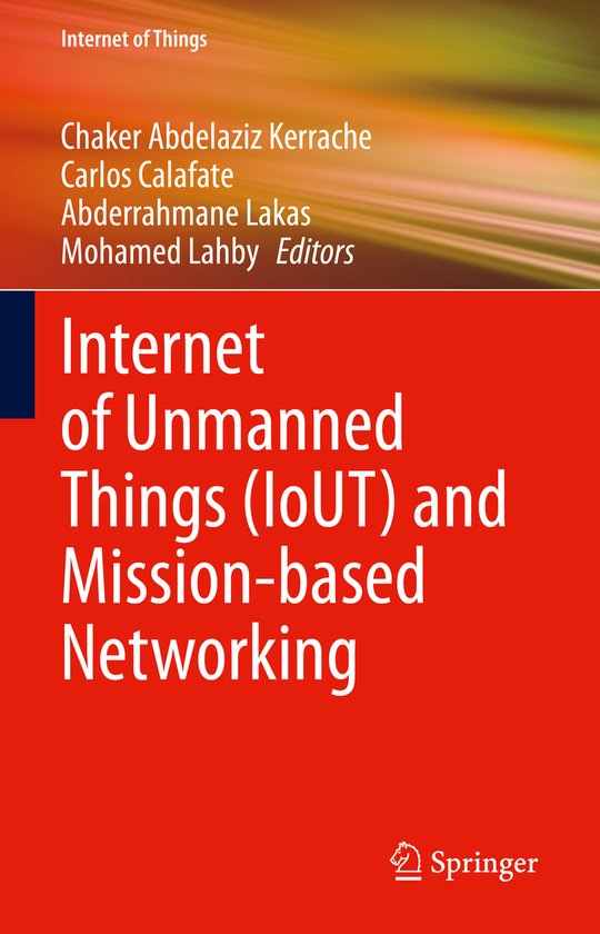 Internet of Things- Internet of Unmanned Things (IoUT) and M ... - cover