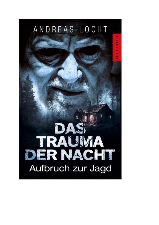 Das Trauma der Nacht 1 Das Trauma der Nacht (ebook), Andreas Locht 9783347866652