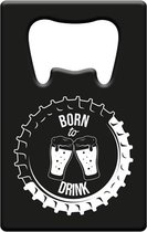 Metal beer opener - Born to drink