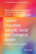 Sociocultural Explorations of Science Education 24 - Science Education Towards Social and Ecological Justice