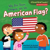 Our American Symbols - Why Are There Stripes on the American Flag?