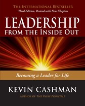 Leadership From The Inside Out Becoming a Leader for Life