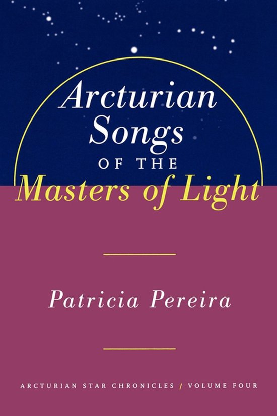 Arcturian Songs of the Masters of Light