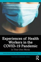 The COVID-19 Pandemic Series- Experiences of Health Workers in the COVID-19 Pandemic