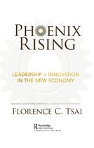 Phoenix Rising – Leadership + Innovation in the New Economy