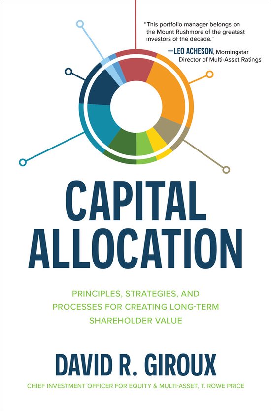 Capital Allocation: Principles, Strategies, and Processes fo ... - cover