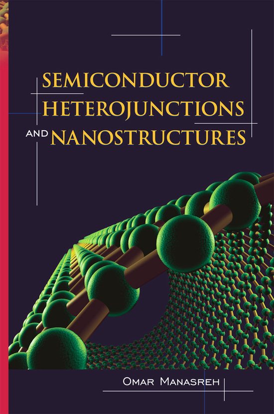 Semiconductor Heterojunctions And Nanostructures - cover