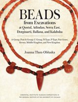 Nubian Expedition- Beads from Excavations at Qustul, Adindan, Serra East, Dorginarti, Ballana, and Kalabsha