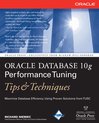Oracle Database 10G Performance Tuning Tips And Techniques