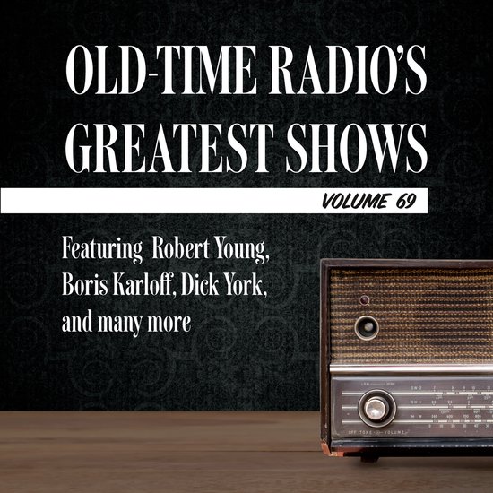 Old-Time Radio's Greatest Shows, Volume 69 - cover
