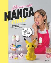 Manga cake - Des gâteaux à modeler et pâtisser soi-même - Livre