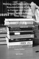imlr books- Writing and Muslim Identity: Representations of Islam in German and English Transcultural Literature, 1990-2006