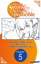 Always Second but Actually Invincible CHAPTER SERIALS 5 - Always Second but Actually Invincible #005
