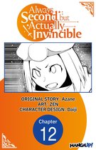 Always Second but Actually Invincible CHAPTER SERIALS 12 - Always Second but Actually Invincible #012