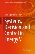 Studies in Systems, Decision and Control 481 - Systems, Decision and Control in Energy V