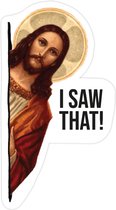 Set van 3 - I Saw That - Funny Sticker - Jesus Meme - 10 cm Hoog