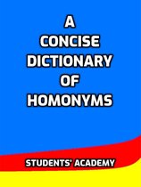 Study Guides: English Literature - A Concise Dictionary of Homonyms